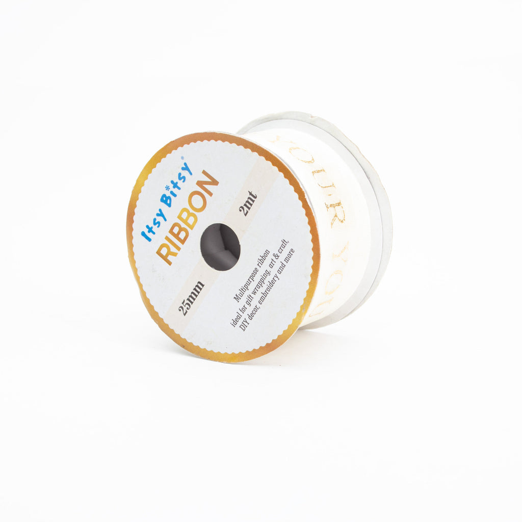 Gold Printed Just for You Organza Ribbon Cream Colour 25mm 2mtr