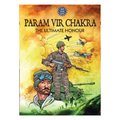 Param Vir Chakra (AMAR CHITRA KATHA)
