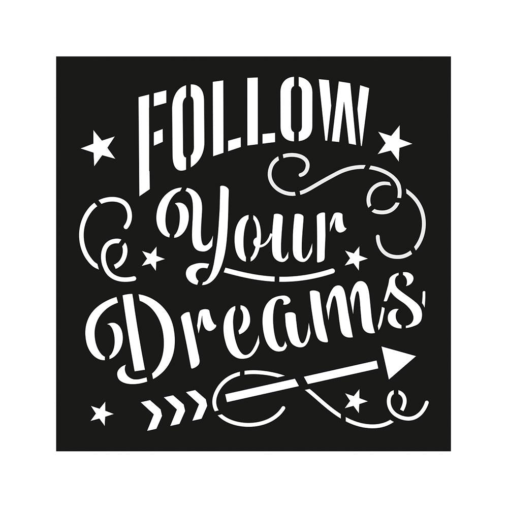 Stencil Follow Your Dreams 4X4Inch 1Pc Lb