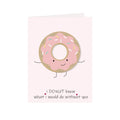 Greeting Card & Envelope Donut Know 4 X 6Inch Approx