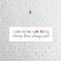 Hanging Decor - Love You Still 30.5 X 8Cm 5Mm 1Pc