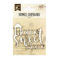 Primed Chipboard Home Sweet Home 1Pc Pbci Lb
